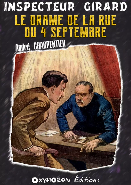 Le drame de la rue du 4 Septembre - André Charpentier - OXYMORON Éditions