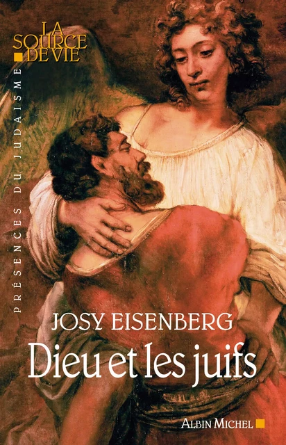 Dieu et les juifs - Josy Eisenberg - Albin Michel