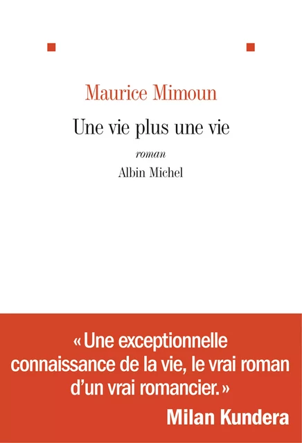 Une vie plus une vie - Maurice Pr Mimoun - Albin Michel