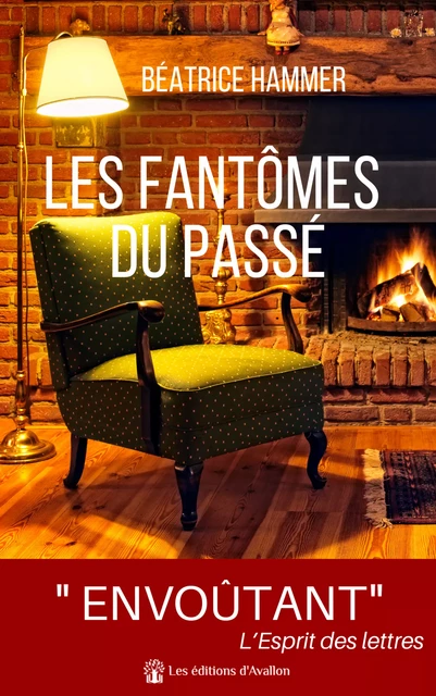 Les fantômes du passé - Béatrice Hammer - Les éditions d'Avallon