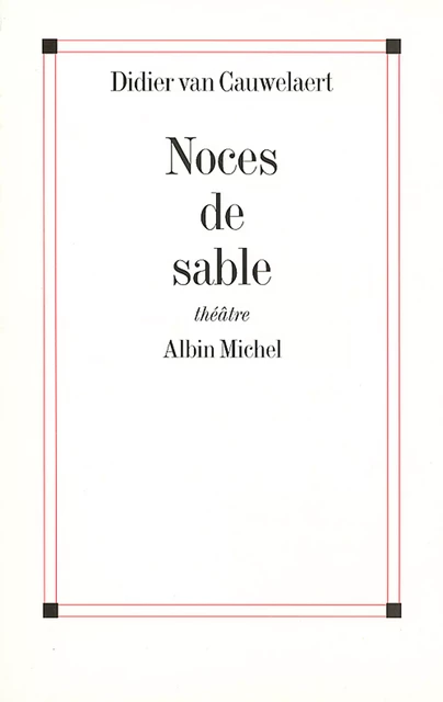 Noces de sable - Didier Van Cauwelaert - Albin Michel