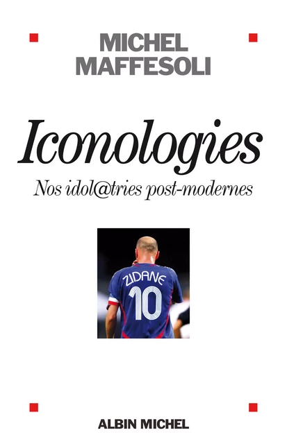 Iconologies - Michel Maffesoli - Albin Michel