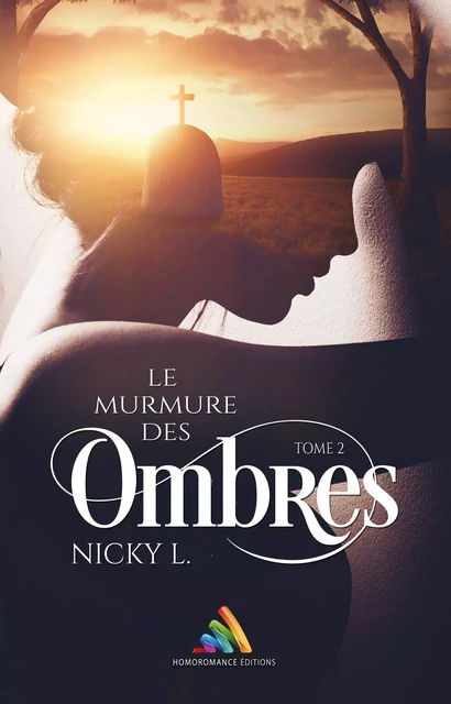 Le murmure des ombres Tome 2 – Fluctuat Nec Mergitur - Nicky L. - Homoromance Éditions