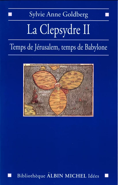 La Clepsydre II - Sylvie Anne Goldberg - Albin Michel