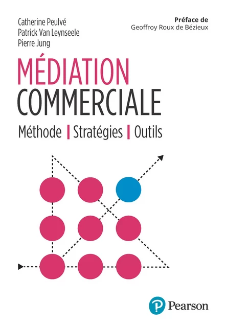 Médiation commerciale - Catherine Peulvé, Patrick Van Leynseele, Pierre Jung - Pearson