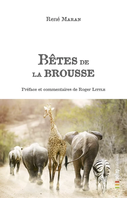 Bêtes de la Brousse - René Maran - SCITEP