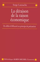 La Déraison de la raison économique