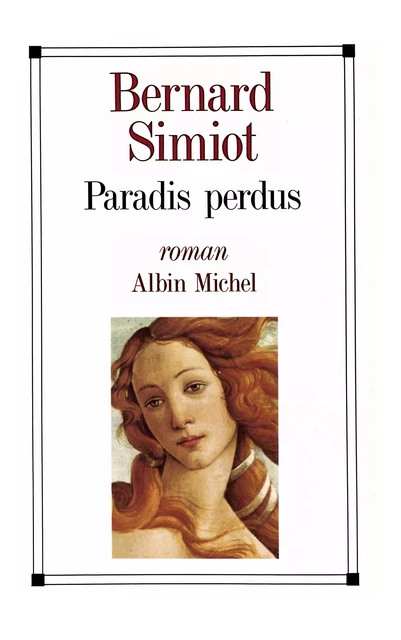 Paradis perdus - Bernard Simiot - Albin Michel