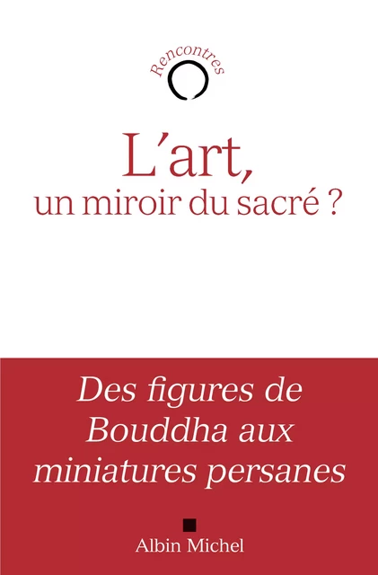 L'Art, un miroir du sacré ? -  Collectif - Albin Michel