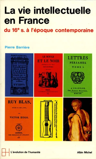 La Vie intellectuelle en France - Pierre Barrière - Albin Michel