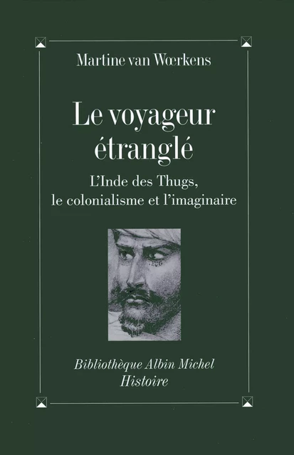 Le Voyageur étranglé - Martine Van Woerkens - Albin Michel