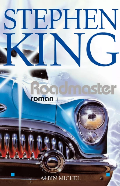 Roadmaster - Stephen King - Albin Michel