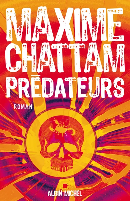 Prédateurs - Maxime Chattam - Albin Michel