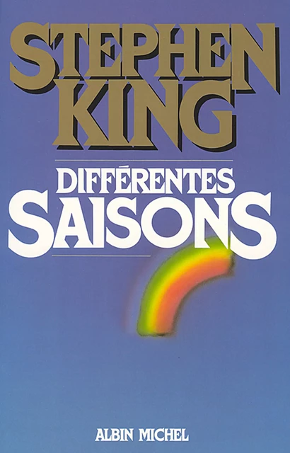 Différentes saisons - Stephen King - Albin Michel