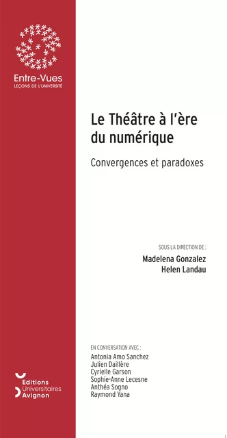 Le Théâtre à l’ère du numérique -  - Éditions Universitaires d’Avignon