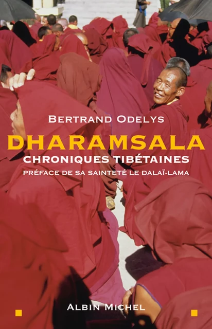 Dharamsala - Bertrand Odelys - Albin Michel