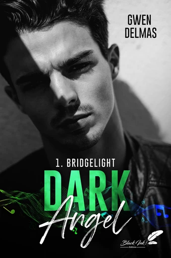 Dark Angel, tome 1 : Bridgelight - Gwen Delmas - Black Ink Editions