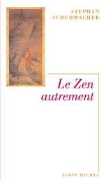 Le Zen autrement