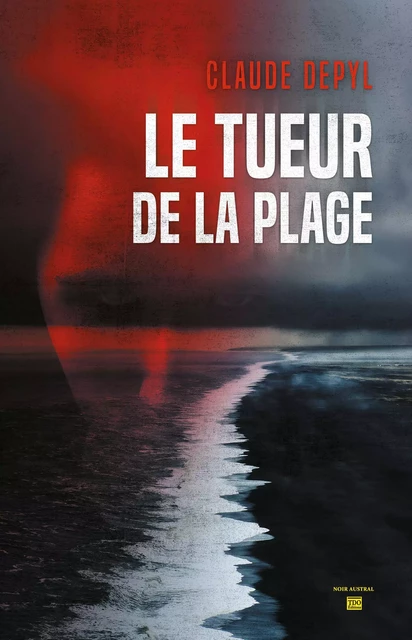 Le tueur de la plage - Claude Depyl - TDO Editions