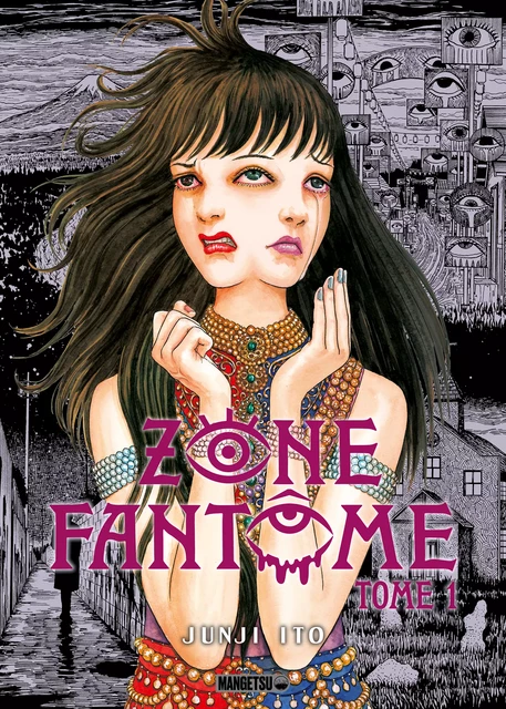 Zone Fantôme, T1 : Zone Fantôme T01 - Junji Ito - Mangetsu