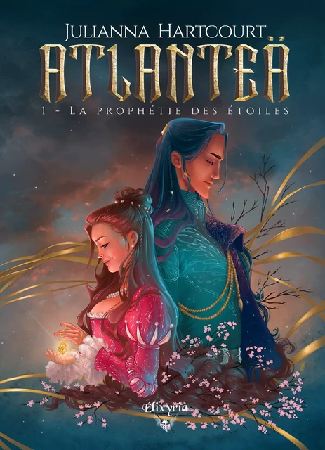 Atlanteä - 1 - La prophétie des étoiles - Julianna Hartcourt - Editions Elixyria