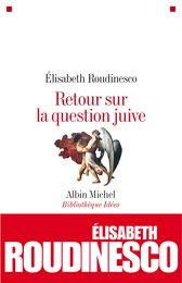 Retour sur la question juive