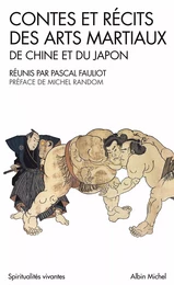 Contes et récits des arts martiaux de Chine et du Japon