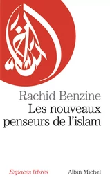 Les Nouveaux Penseurs de l'Islam