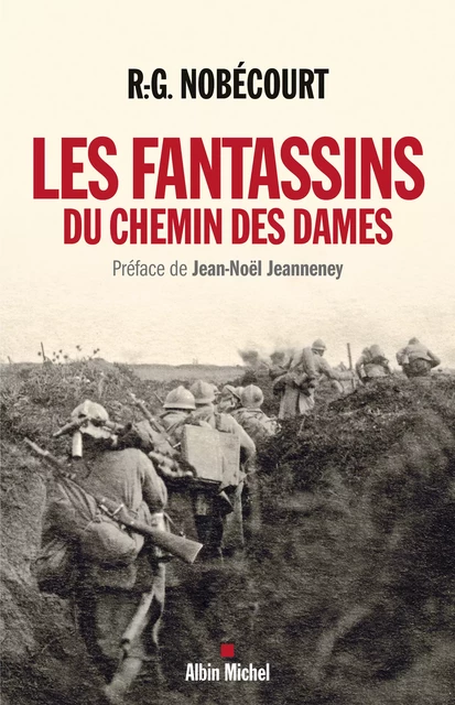 Les Fantassins du Chemin des Dames - René-Gustave Nobécourt - Albin Michel