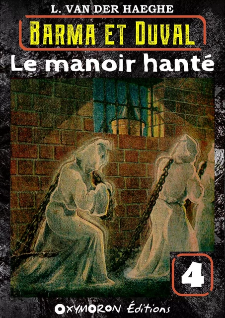 Le manoir hanté - L. Van Der Haeghe - OXYMORON Éditions