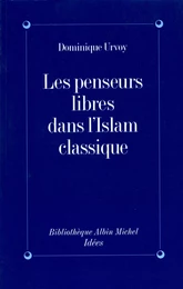 Les Penseurs libres dans l'Islam classique