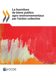 La fourniture de biens publics agro-environnementaux par l'action collective