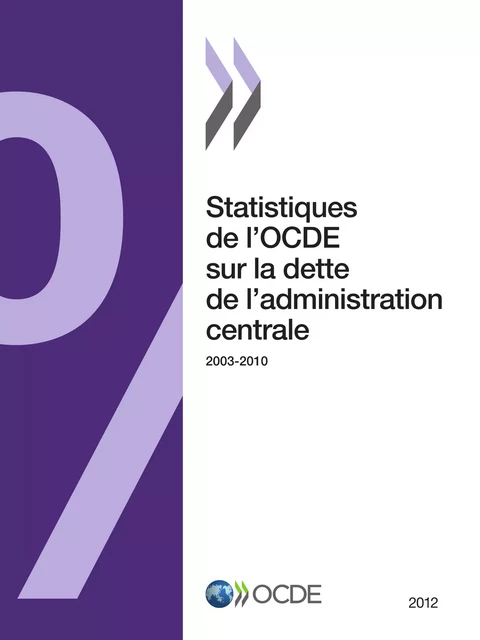 Statistiques de l'OCDE sur la dette de l'administration centrale 2012 -  Collectif - OECD