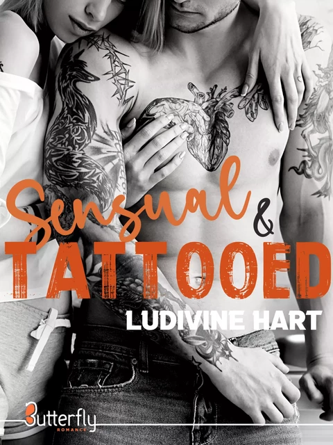 Sensual & tattooed - Ludivine Hart - Butterfly Éditions