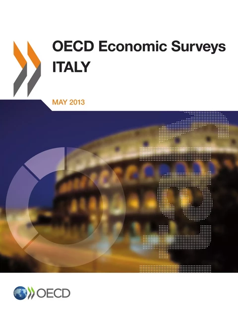 OECD Economic Surveys: Italy 2013 -  Collective - OECD