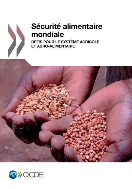 Sécurité alimentaire mondiale -  Collectif - OECD