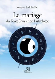 Le mariage du Feng Shui et de l'astrologie