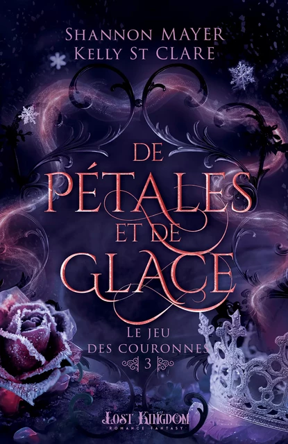 De pétales et de glace - Kelly St. Clare, Shannon Mayer - Lost Kingdom