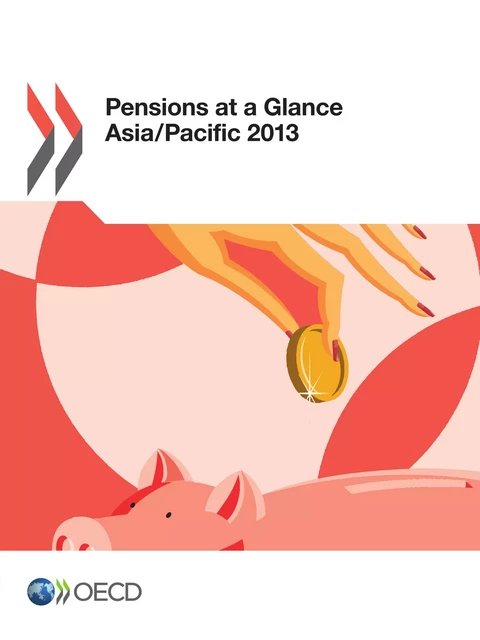 Pensions at a Glance Asia/Pacific 2013 -  Collective - OECD