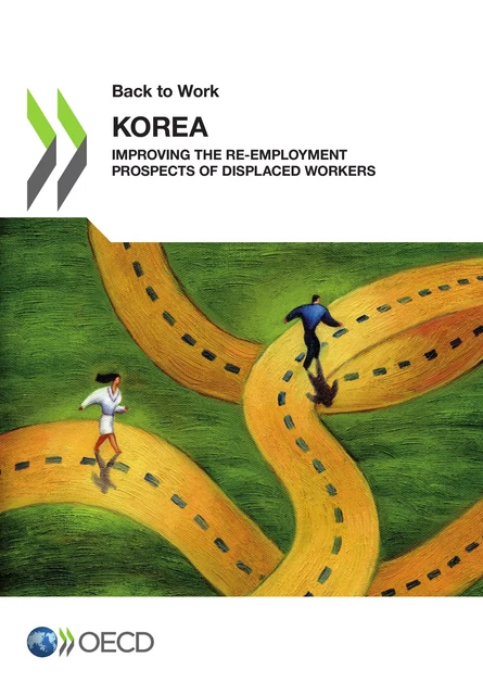 Korea: Improving the Re-employment Prospects of Displaced Workers -  Collective - OECD