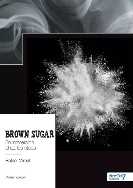 Brown sugar - Rafaël Mireal - Nombre7 Editions