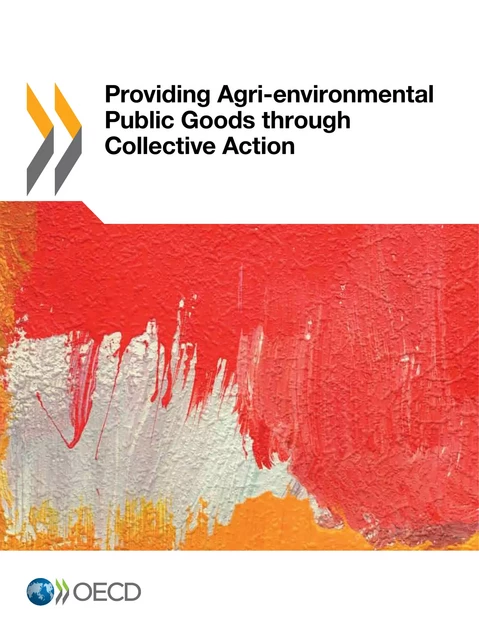 Providing Agri-environmental Public Goods through Collective Action -  Collective - OECD