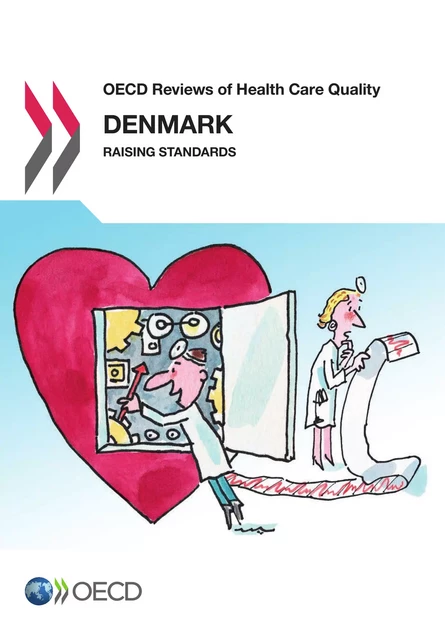 OECD Reviews of Health Care Quality: Denmark 2013 -  Collective - OECD