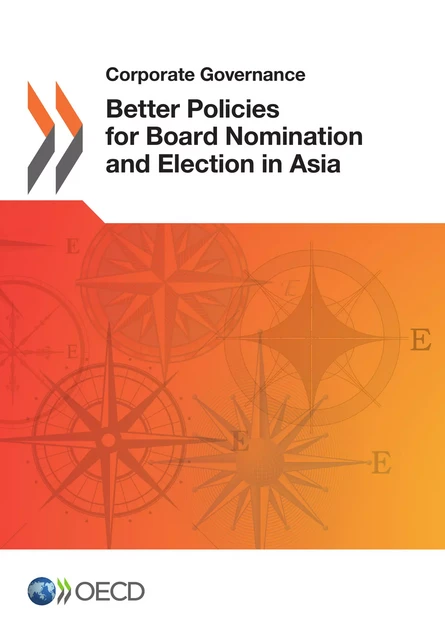 Better Policies for Board Nomination and Election in Asia -  Collective - OECD