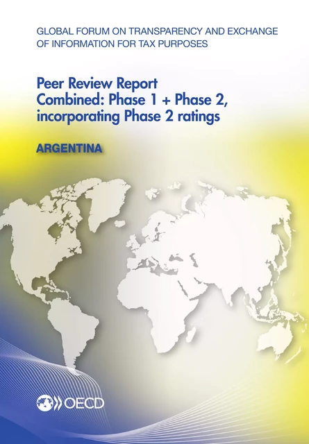 Global Forum on Transparency and Exchange of Information for Tax Purposes Peer Reviews: Argentina 2013 -  Collective - OECD