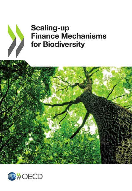 Scaling-up Finance Mechanisms for Biodiversity -  Collective - OECD