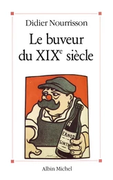 Le Buveur du XIXe siècle