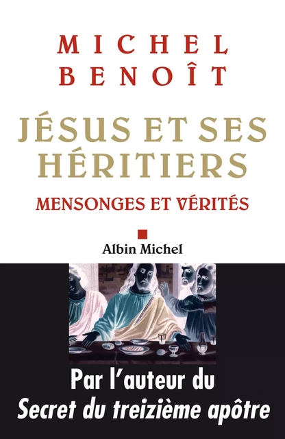 Jésus et ses héritiers - Michel Benoit - Albin Michel