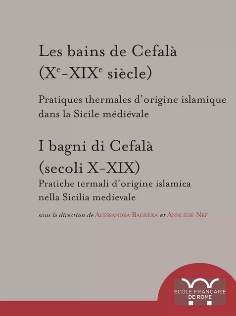 Les bains de Cefalà (Xe-XIXe siècle) -  - Publications de l’École française de Rome