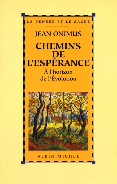 Chemins de l'espérance - Jean Onimus - Albin Michel